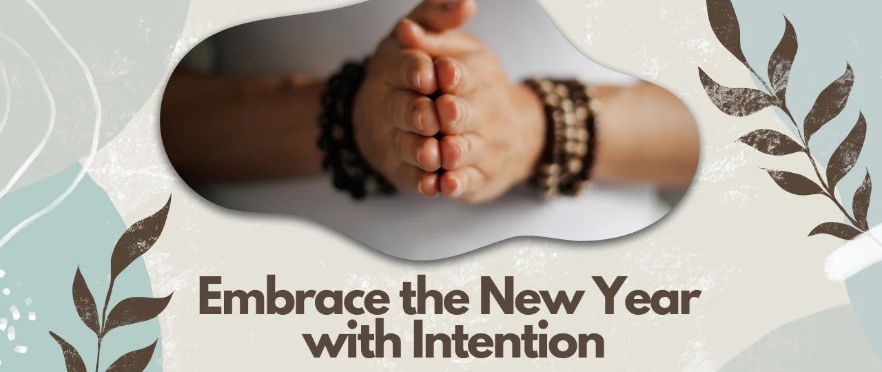 Embrace the New Year with Intention